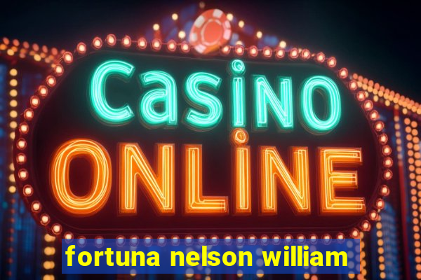 fortuna nelson william